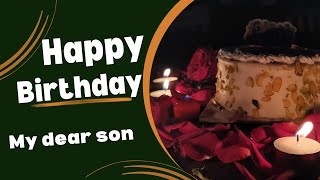 Happy Birthday my dear Son/Happy Birthday my prince