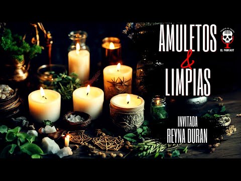 Protección Espiritual y Limpias Poderosas: Amuletos y Secretos con Reyna Durán