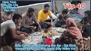 Episode 40: A Simple But Warm Meal | Hassan's Family Ends a Joyful Day