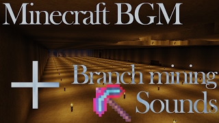〖作業用BGM〗MinecraftBGM＋BranchMiningSounds　１Hour