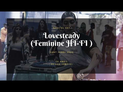 LOVESTEADY (FEMININE HIFI) - SANT JORDI 2020 SET