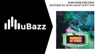 Eliza Rose & MJ Cole - Business As Usual (night shift / UK Garage mix)