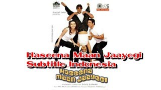 Download lagu Haseena Maan Jaayegi Subtitle Indonesia mp3