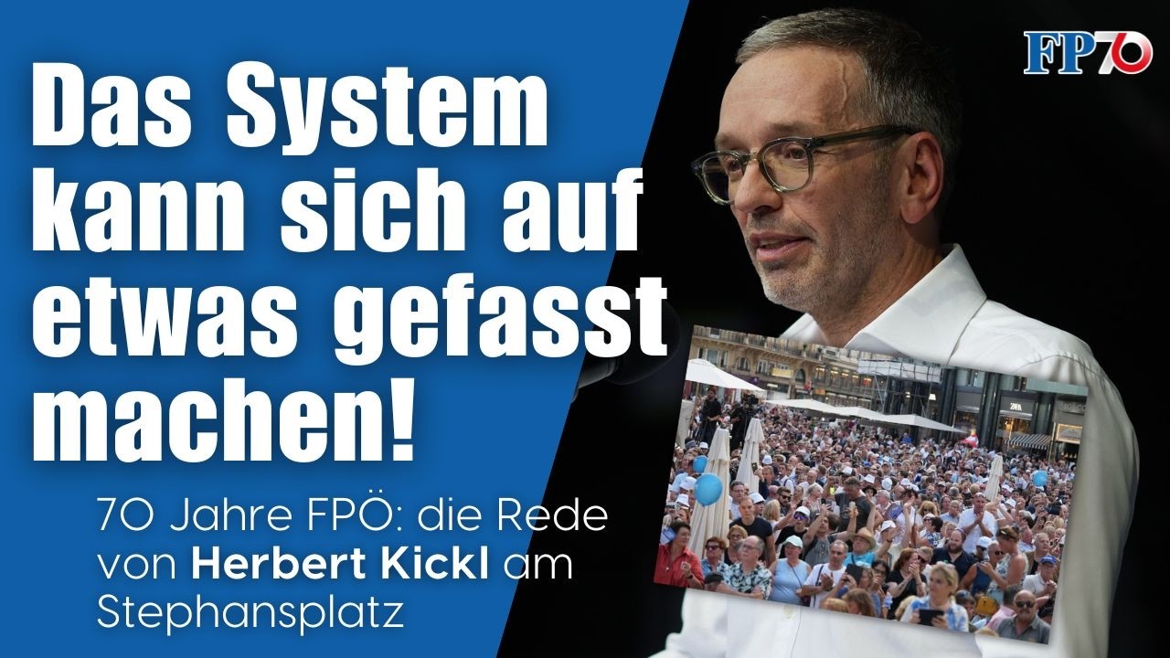Das System kann sich auf etwas gefasst machen – die Rede von Herbert Kickl am Stephansplatz