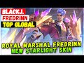Royal Marshal Fredrinn New Starlight Skin Gameplay Top Global Fredrinn BlackJ Mobile Legends