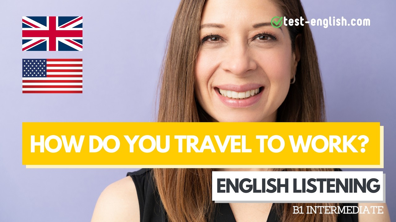 How do you travel to work? – B1 English Listening Test