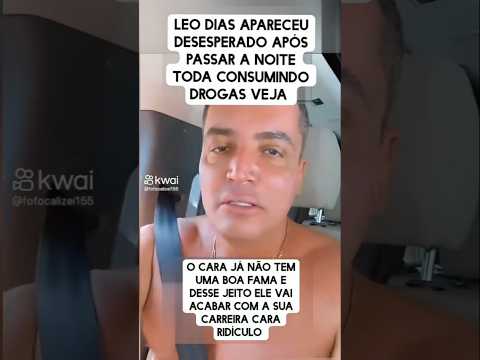 Léo Dias Passou a Noite Toda Usando Drogas Olha Só o Estado Dele. #trending #shorts #comedy #short