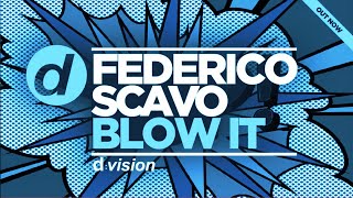 Federico Scavo - Blow It (Smoothies Remix)