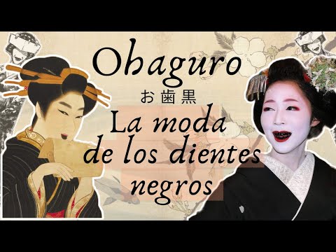 Ohaguro: La belleza de los dientes negros