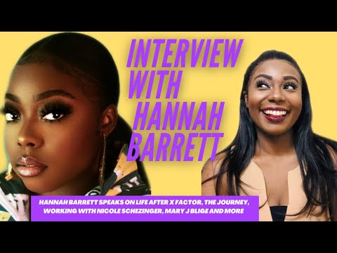 HANNAH BARRETT ON LIFE AFTER X FACTOR, WORKING WITH NICOLE  SCHEZINGER,MARY J BLIGE, AND MORE