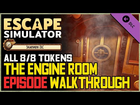 Escape Simulator Steampunk DLC The Engine Room Walkthrough - All Tokens