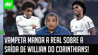 ‘Rescisão amigável? Cara, o Willian saiu do Corinthians porque…’: Vampeta manda a real