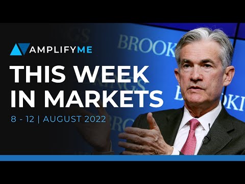 This Week In Markets: 8th - 12th August 2022