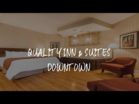 Quality Inn & Suites Downtown Review - Charlottetown , Canada