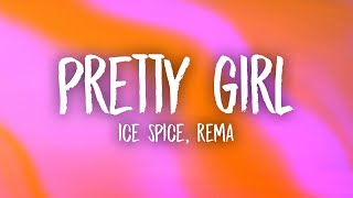 Ice Spice &amp; Rema - Pretty Girl (Lyrics)