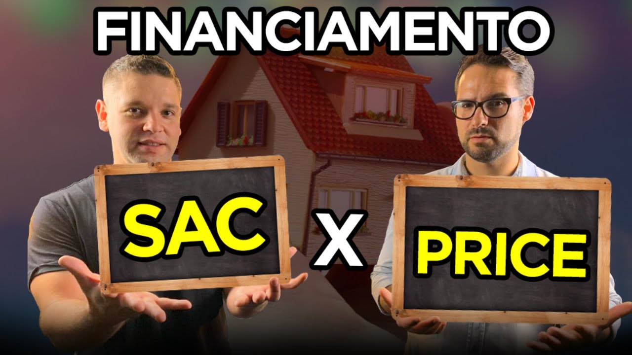 QUAL O MELHOR FINANCIAMENTO IMOBILIÁRIO? Tabela SAC ou PRICE? Não financie um IMÓVEL sem saber disto