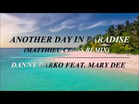 Danny Darko feat. Mary Dee - Another Day in Paradise (Matthieu Cross Remix)