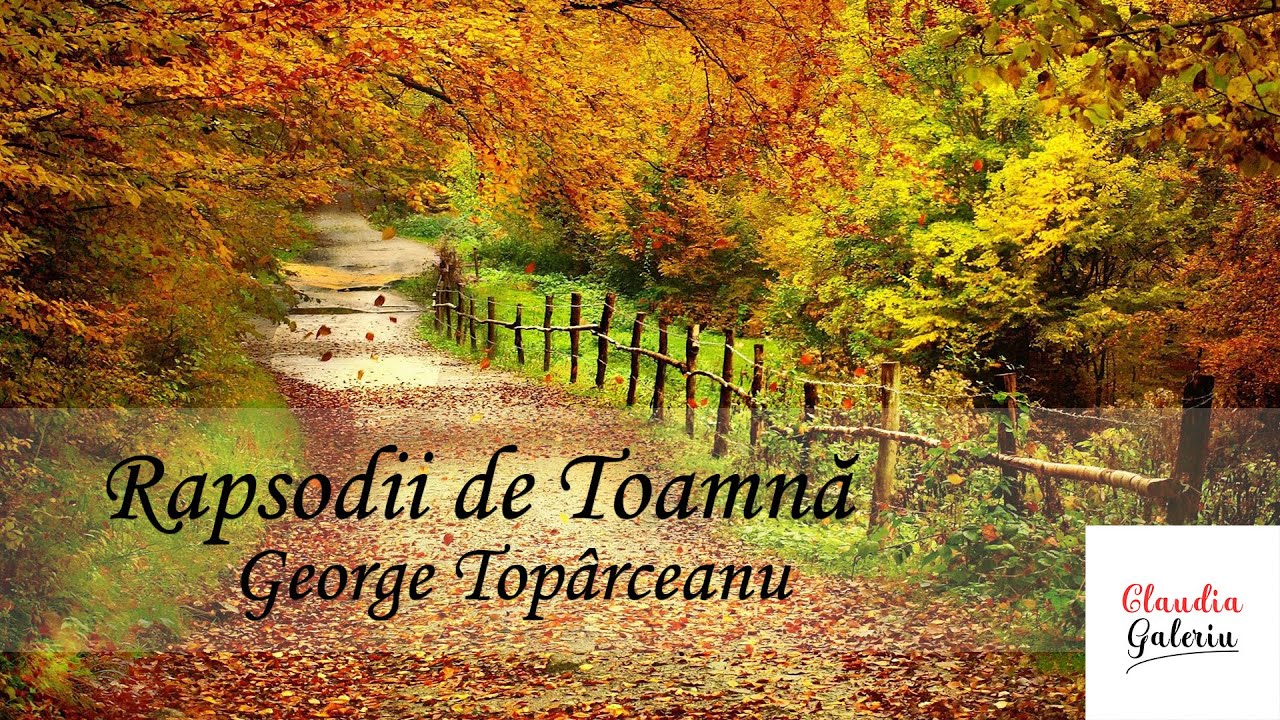 Watch Rapsodii De Toamna De George Toparceanu Now Rapsodii de Toamna George Toparceanu | Poezii de Toamna | Poezii George Toparceanu