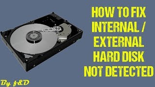 How to fix hard disk drive not detected / Not shown. Internal / External Hard disk Not detected