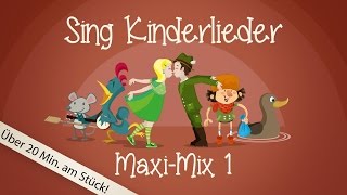 Sing Kinderlieder Maxi-Mix 1 - Kinderlieder zum Mitsingen | Sing Kinderlieder