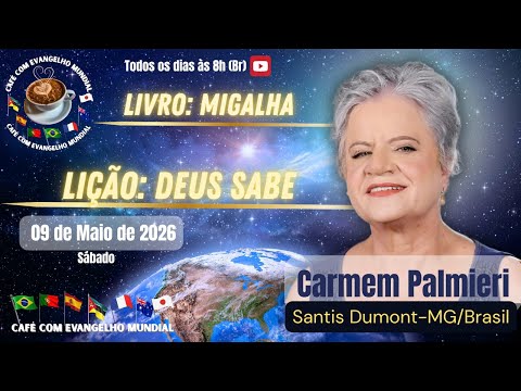CAFÉ COM EVANGELHO MUNDIAL com CARMEN PALMIERI, Santos Dumont MG. Livro Migalha, Lição: DEUS SABE