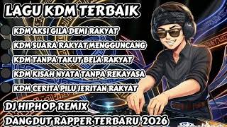 Download lagu 🔴KDM - AKSI GILA DEMI RAKYAT 🎶 BEST DJ RAPPER HIPHOP TERBARU 2026 || FULL ALBUM KDM #djhiphop #dj mp3