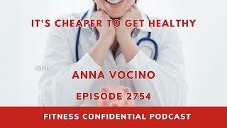 It's Cheaper to Get Healthy - Episode 2754