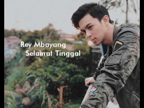 download lagu mp3 mp4 Lirik Rey Mbayang Selamat Tinggal, download lagu Lirik Rey Mbayang Selamat Tinggal gratis, unduh video klip Lirik Rey Mbayang Selamat Tinggal