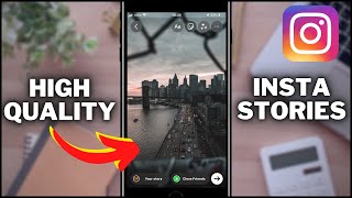 How To Upload High Quality Stories To Instagram (2023) [iOS & Android]