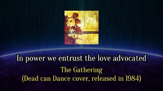 In power we entrust the love advocated - The Gathering (Cover) - English and Spanish Lyrics.
