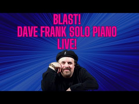 BLAST - Dave Frank Solo Piano Live at Iridium