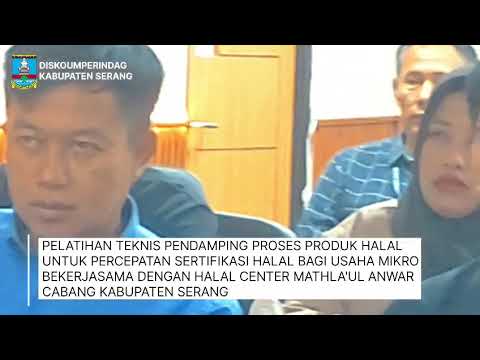 Pelatihan Teknis Pendamping Proses Produk Halal (P3H) Diskoumperindag Kabupaten Serang