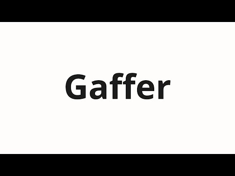 How to pronounce Gaffer