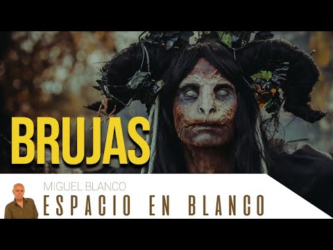 Espacio en Blanco - Brujas entre nosotros (01/03/2015)