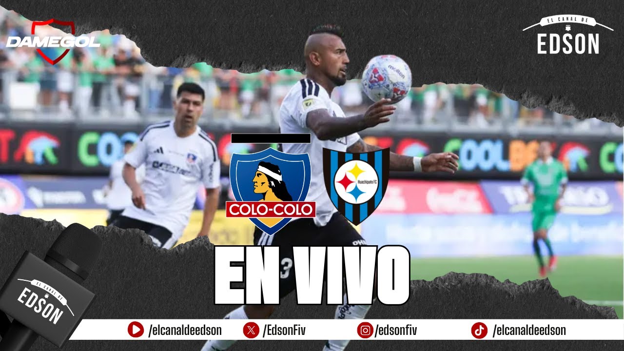 TRANSMISIÓN EN VIVO: COLO COLO VS HUACHIPATO | SÉPTIMA FECHA DE LA LIGA DE PRIMERA
