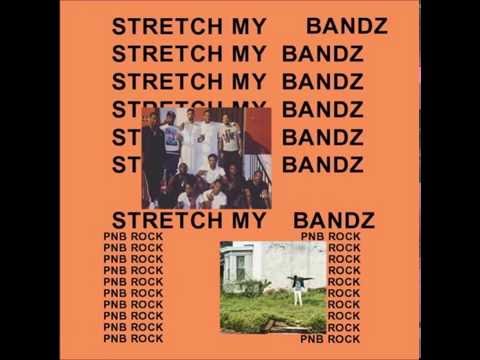 PnB Rock - STRETCTH MY BANDZ