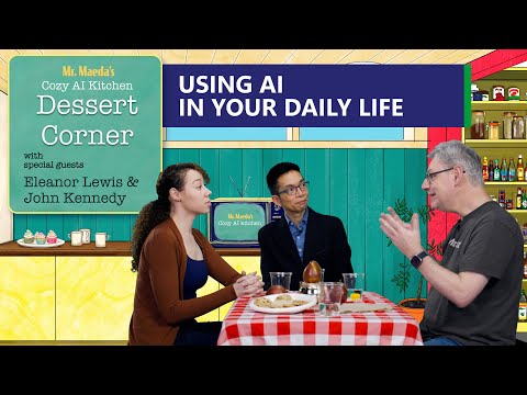 Mr. Maeda's Cozy AI Kitchen Desserts Corner - AI in your daily life