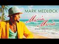MARK MEDLOCK Maria Maria (Single Version)