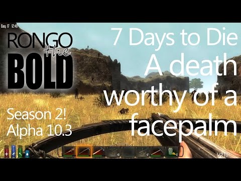 Let's Play - 7 Days to Die - Season 2 - Episode 18 - Really, Really? That was derpy!