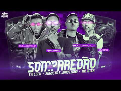 MC AUGUSTO E JOÃOZINHO - FEAT EOLEEK, MC RICK - música SOM DO PAREDÃO