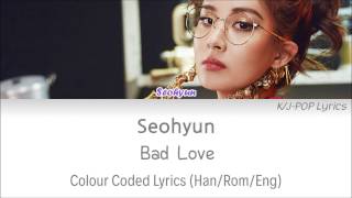 Seohyun (서현) - Bad Love Colour Coded Lyrics (Han/Rom/Eng)
