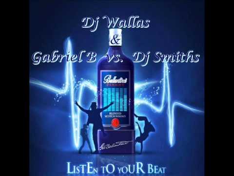 Dj Wallas & Gabriel B vs. Dj Smiths - Listen To Your Beat (Radio Edit)