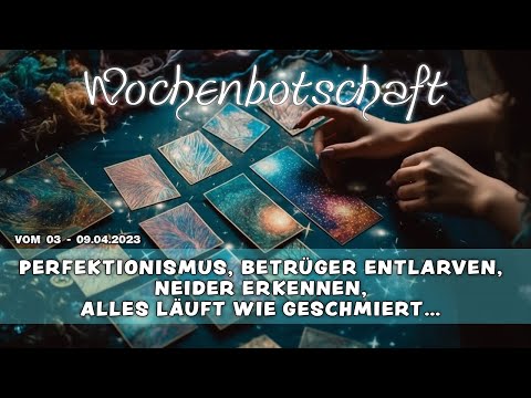 ⭐Wochenbotschaft⭐Perfektionismus, Betrüger entlarven, Neider erkennen, alles läuft wie geschmiert...