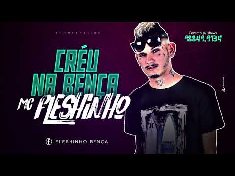 MC FLESHINHO - CRÉU NA BENÇA - ÁUDIO OFICIAL 2017