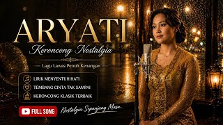 Download lagu ARYATI 🌙 Keroncong Nostalgia Paling Menyentuh Hati (Full Lagu) mp3