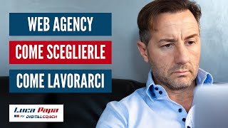WEB AGENCY: come sceglierle e lavorarci al meglio