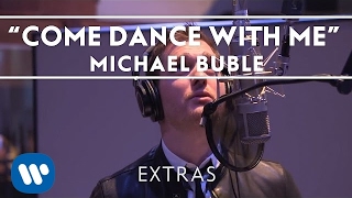 Michael Bublé - Come Dance With Me (Studio Clip) [Extra]