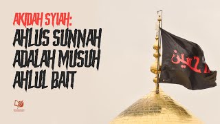 Download lagu 7. Akidah Syiah: Ahlus Sunnah adalah Musuh Ahlul Bait mp3