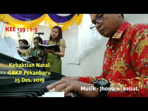 KEE 139 : 1-5. Kebaktian Natal.