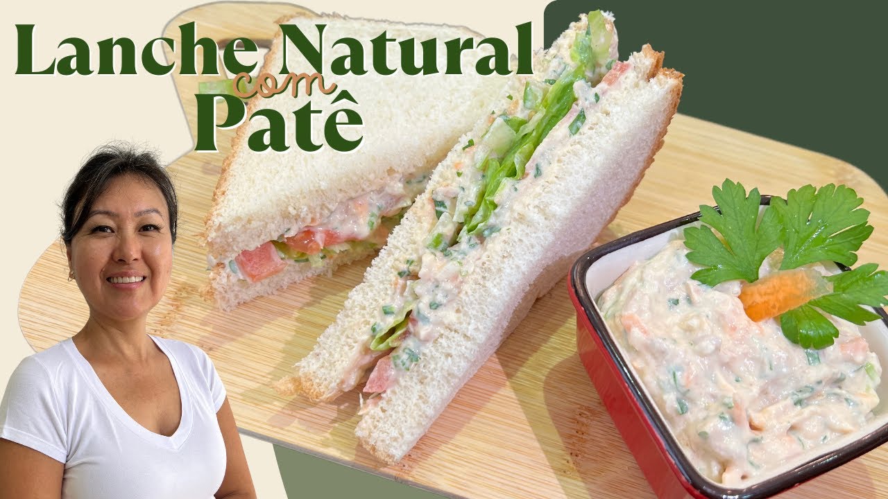 LANCHE NATURAL COM PATÊ DE ATUM OU SARDINHA | Sanduíche prático, leve e fácil pra ter na geladeira